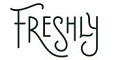 freshly